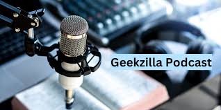 Geekzilla Podcast 1 Every Fan Should Subscribe To"