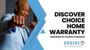 choice home warranty george foreman